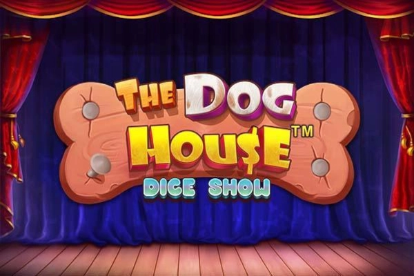 Dog House Dice Show
